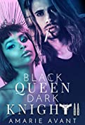 Black Queen, Dark Knight II: A Bad Boy Romance (Black Queen Dark Knight Book 2)