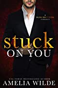 Stuck on You (Bliss Brothers Book 2)