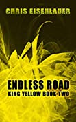 Endless Road (King Yellow Book 2)