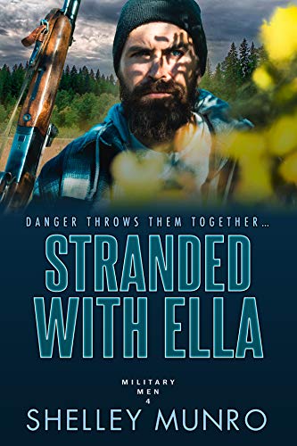 Stranded With Ella (Military Men Book 4)