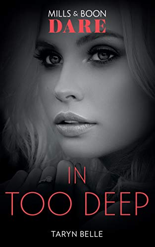 In Too Deep (Mills &amp; Boon Dare) (Tropical Heat)