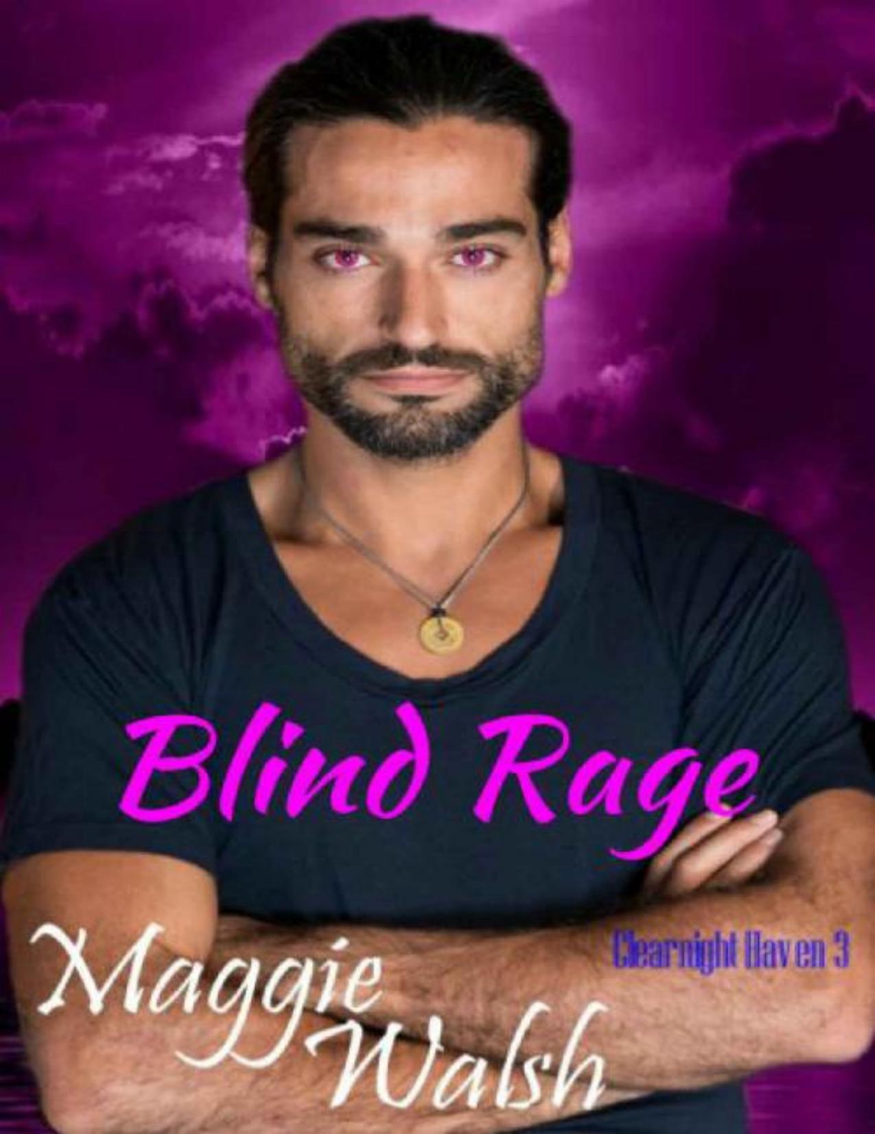 Blind Rage (Clearnight Haven Book 3)