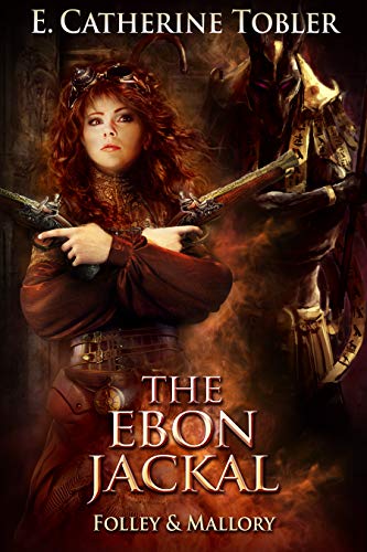 The Ebon Jackal (Folley &amp; Mallory Adventure Book 6)