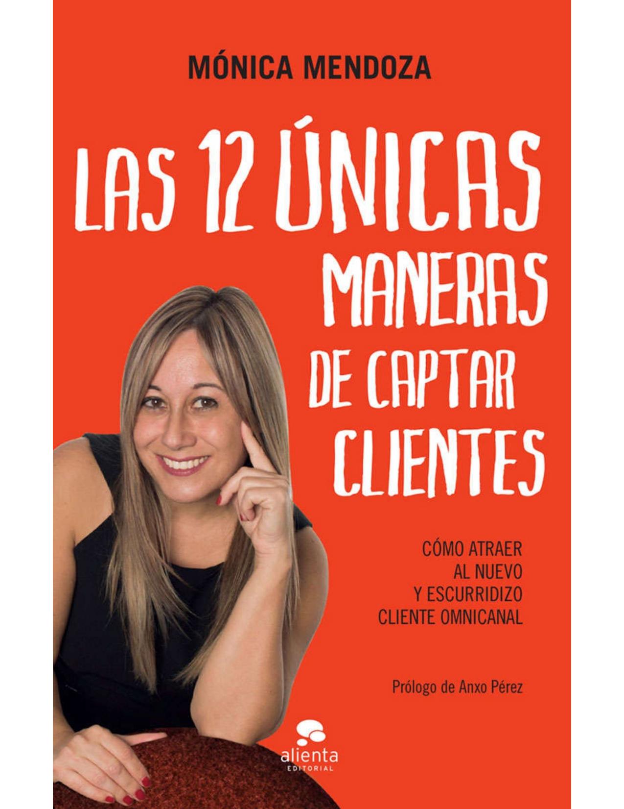 Las 12 únicas maneras de captar clientes (Spanish Edition)