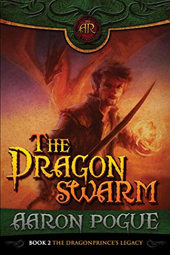 The Dragonswarm (The Dragonprince's Legacy Book 2)