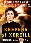 The Keepers of Xereill Series - Books 0.5-3: Romantic Space Fantasy (Xereill Saga Box Sets Book 1)