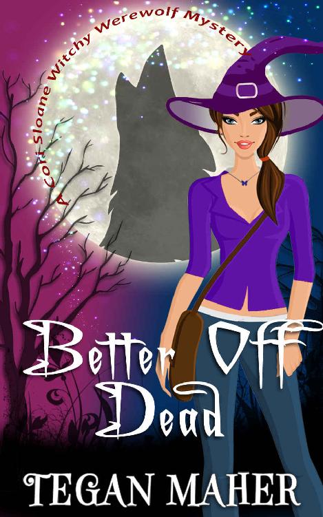 Better Off Dead: A Cori Sloane Witch Mystery (Cori Sloane Witch Mysteries Book 4)