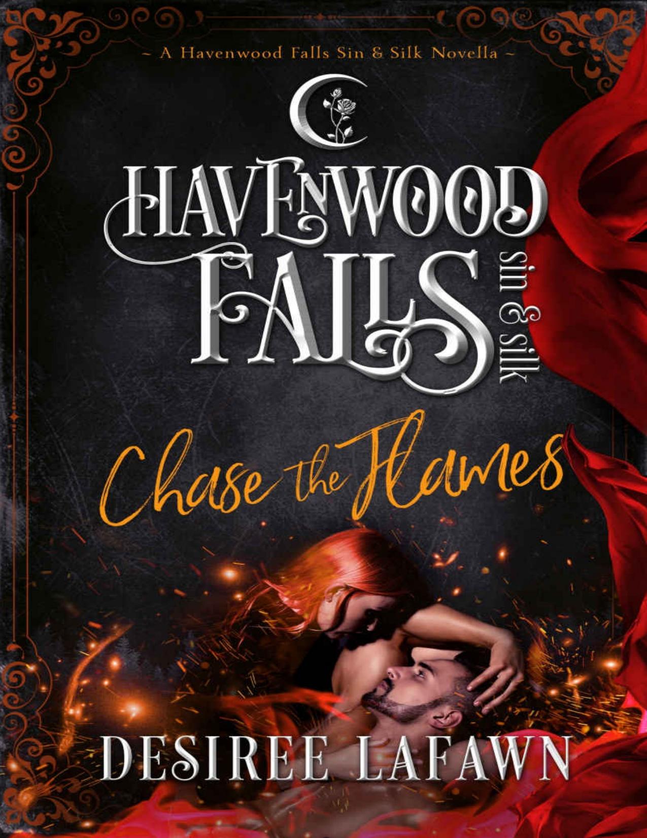 Chase the Flames (Havenwood Falls Sin & Silk Book 10)