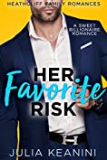 Her Favorite Risk: A Sweet Billionaire Romance (Heathcliff Family Romances Book 4)