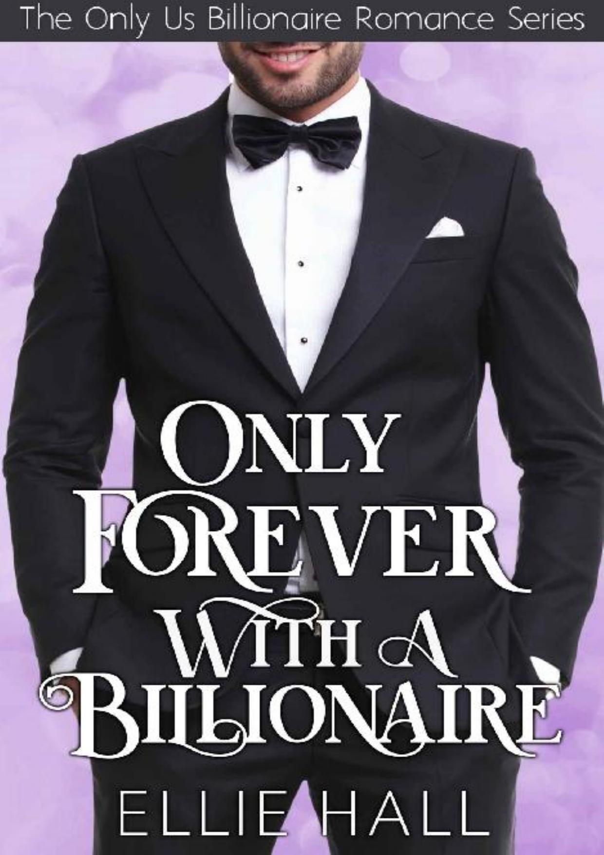 Only Forever with a Billionaire (Only Us Billionaire Romance Series Book 3)