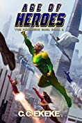 Age of Heroes: A Superhero Adventure (The Pantheon Saga Book 1)