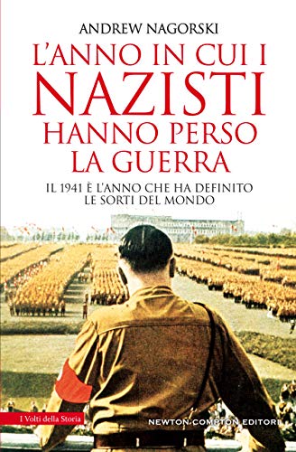 L'anno in cui i nazisti hanno perso la guerra (Italian Edition)