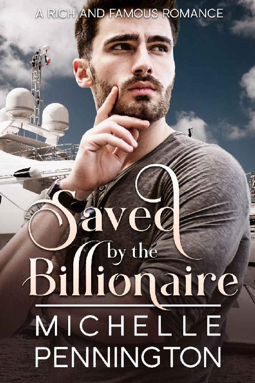 Saved by the Billionaire (Rich and Famous Romance Book 3)