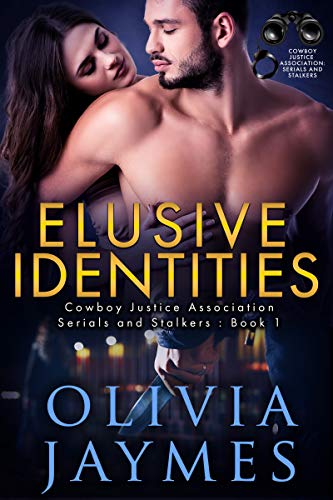Elusive Identities: Cowboy Justice Association (Serials and Stalkers Book 1)