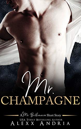 Mr. Champagne (A Mr. Billionaire Short Story)