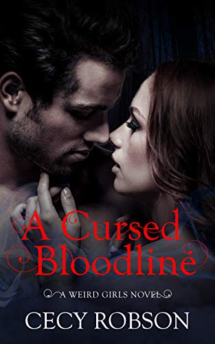 A Cursed Bloodline: A Weird Girls Novel