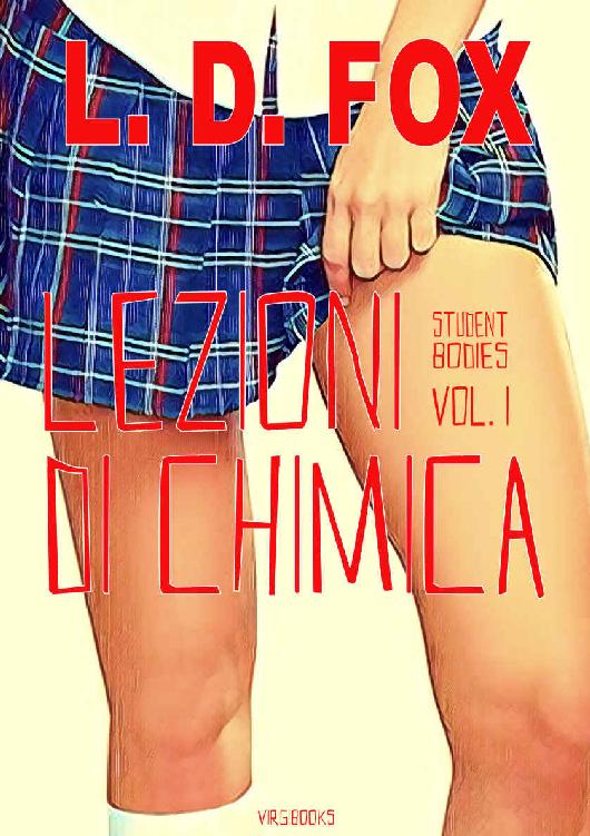 Lezioni di chimica (Student Bodies Vol. 1) (Italian Edition)