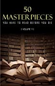 50 Masterpieces you have to read before you die vol: 1 (Kathartika&trade; Classics)