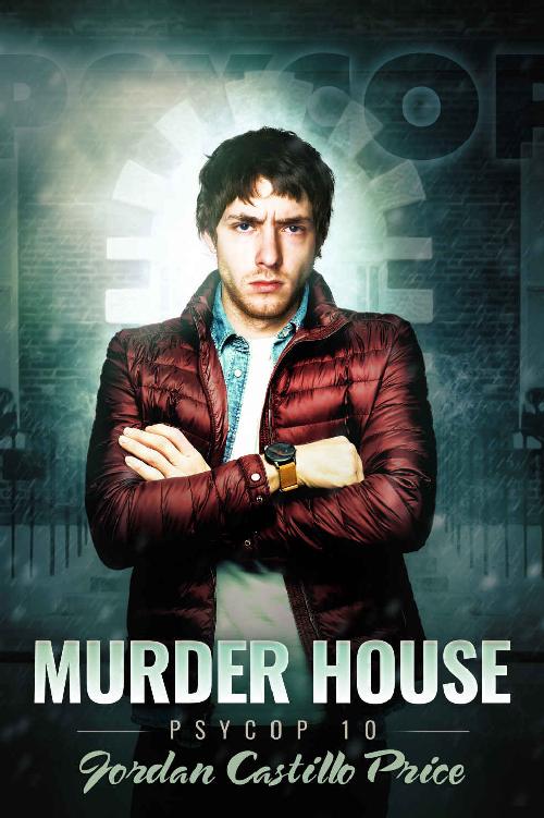 Murder House (PsyCop Book 10)