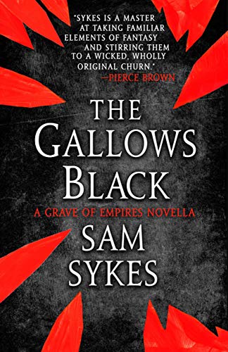 The Gallows Black (The Grave of Empires)