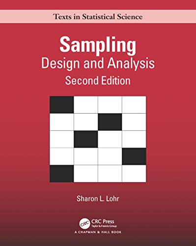 Sampling: Design and Analysis (Chapman &amp; Hall/CRC Texts in Statistical Science)