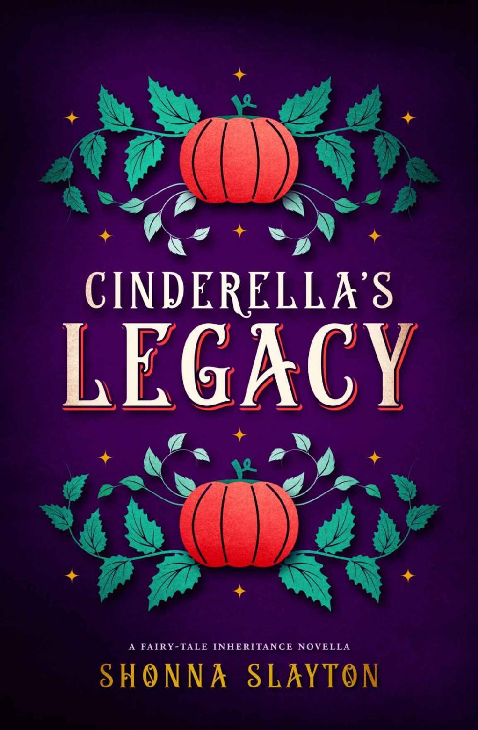 Cinderella's Legacy (Fairy-tale Inheritance Series Novella)