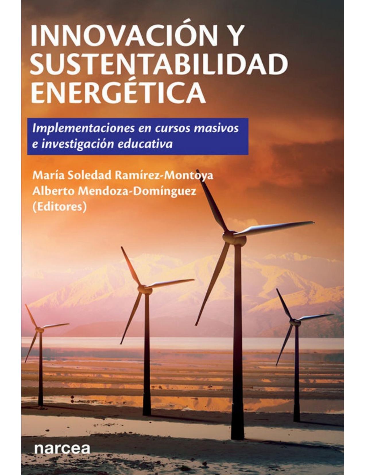 Innovación y sustentabilidad energética: Implementaciones en cursos masivos e investigación educativa (Obras fuera de colección nº 85) (Spanish Edition)