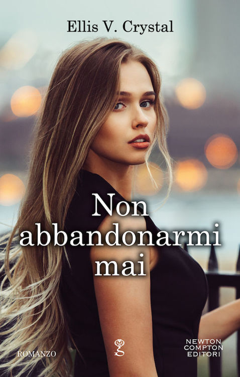 Non abbandonarmi mai (Italian Edition)