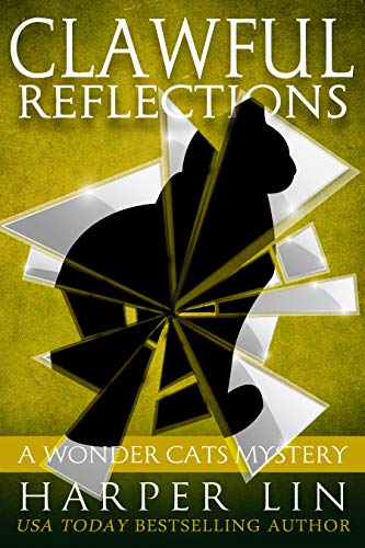 Clawful Reflections (A Wonder Cats Mystery Book 10)