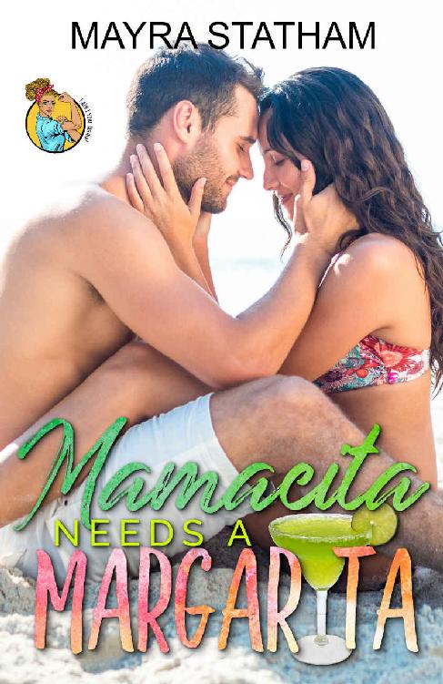 Mamacita Needs a Margarita: I Ain't Your Mama (Beech Grove Book 8)