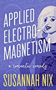 Applied Electromagnetism: A Forced Proximity Road Trip Romance (Chemistry Lessons Book 4)