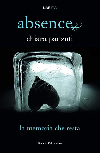 Absence 3 - La memoria che resta (Italian Edition)