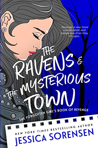 The Ravens &amp; the Mysterious Town (The Raven Four Book 2)