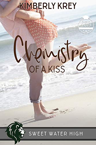 Chemistry of a Kiss: A Sweet YA Romance (Sweet Water High Book 5)