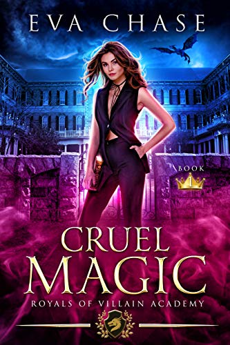 Royals of Villain Academy 1: Cruel Magic: A page-turning enemies-to-lovers paranormal saga