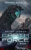 Earth Force (Relict Legacy Book 1)