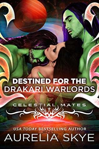 Destined For The Drakari Warlords (Celestial Mates)