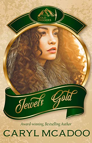 Jewel's Gold: Companion Book Six to the Texas Romance Family Saga (Gold Diggers Collection One 4)