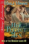 Her Perfect Men [Men of the Border Lands 18] (Siren Publishing Menage Everlasting)