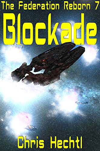 Blockade (The Federation Reborn Book 7)