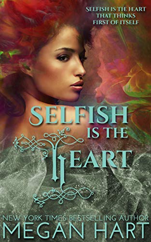 Selfish is the Heart: An Order of Solace Novel (The Order of Solace)