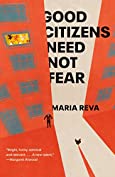 Good Citizens Need Not Fear: Stories