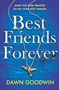 Best Friends Forever: an absolutely gripping crime thriller