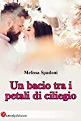 Un bacio tra i petali di ciliegio (Italian Edition)