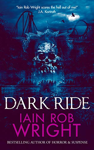 Dark Ride: A Novel of Horror &amp; Suspense