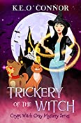 Trickery of the Witch (Crypt Witch Cozy Mystery Series Book 7)