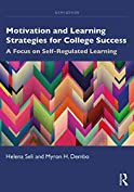 Motivation and Learning Strategies for College Success: A Focus on Self-Regulated Learning