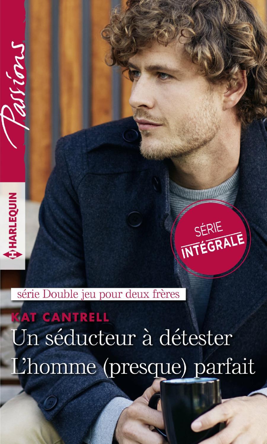 Un séducteur à détester - L'homme (presque) parfait (Double jeu pour deux frères)