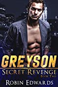 Greyson (Secret Revenge Book 2)