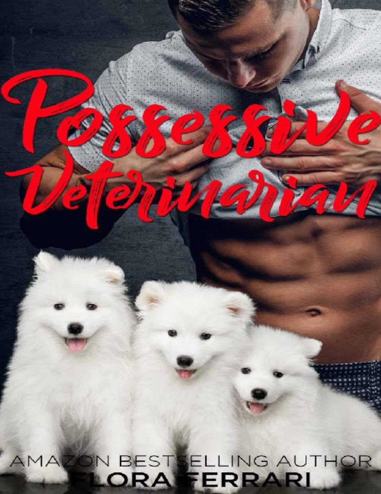 Possessive Veterinarian (A Man Who Knows What He Wants Book 105)
